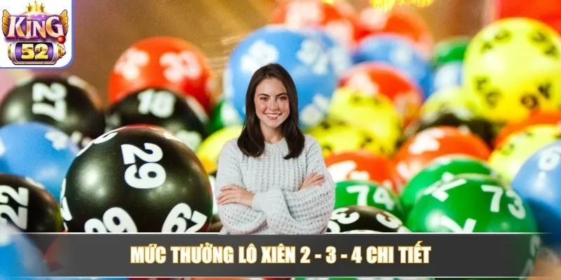 Mức thưởng lô xiên 2 - 3 - 4 chi tiết Mức thưởng lô xiên 2 - 3 - 4 chi tiết