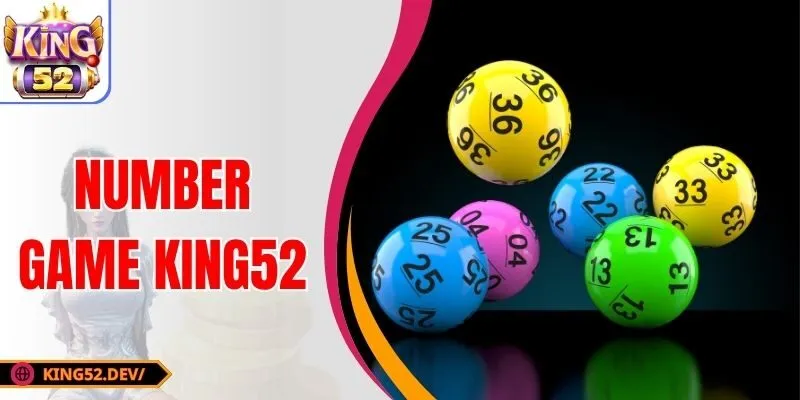 Number Game KING52| Siêu Phẩm Cược Số Hấp Dẫn No.1