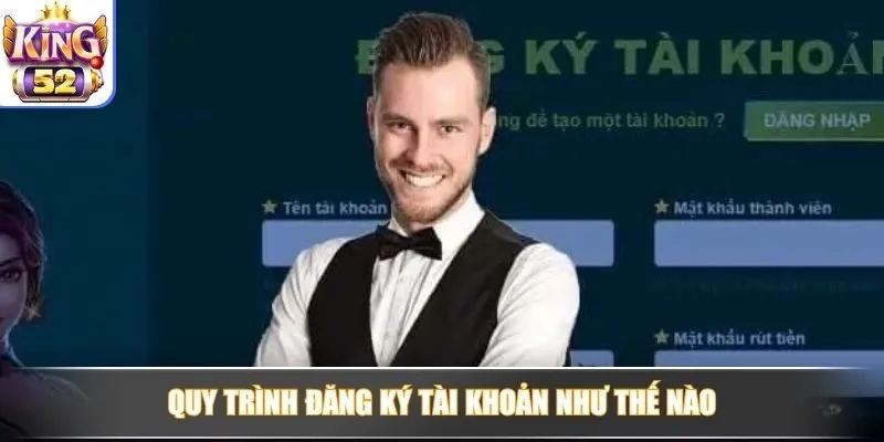 Quy trình đăng ký tài khoản như thế nào